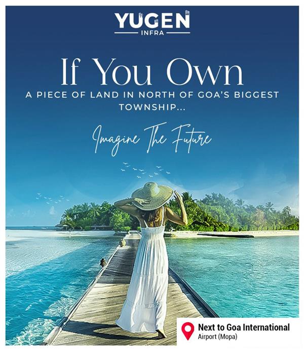 Yugen Infra, Yugen Infra goa, Yugen Infra North Goa, Yugen Infra Residential Township, Yugen Infra Goa Golfcourse, Plots Goa, Villas Goa, Farmhouse Goa, Mopa Airport, Goa Real Estate