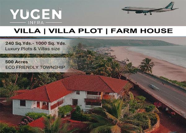 Yugen Infra, Yugen Infra Goa, Yugen Infra plots, Yugen Infra Villa goa,  plots near Mopa Airport